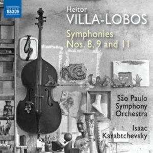 Villa-Lobos: Symphonies Nos. 8, 9 and 11 - Sao Paulo Symphony Orchestra
