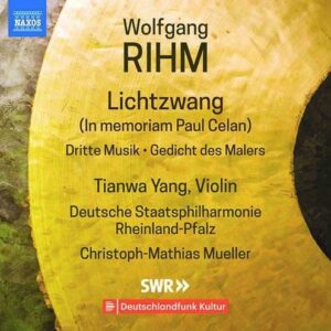 Rihm: Music For Violin And Orchestra Vol.1 - Tianwa Yang