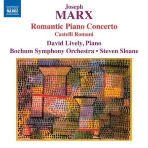 Marx: Romantic Piano Concerto - David Lively