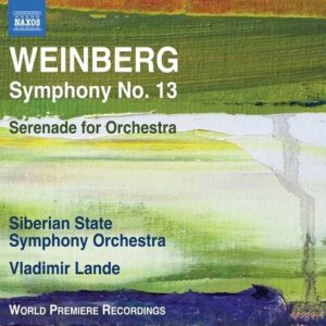 Weinberg: Symphony No.13, Serenade For Orchestra