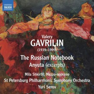 Valery Gavrilin: The Russian Notebook - Mila Shkirtil