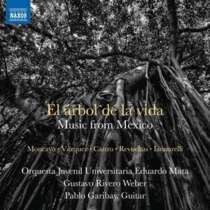 El Arbol De La Vida, Music From Mexico - Pablo Garibay