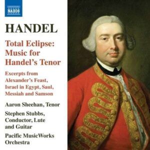 Handel: Total Eclipse, Music For Handel's Tenor - Aaron Sheehan