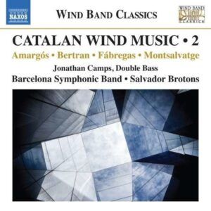 Catalan Wind Music, Vol. 2 - Barcelona Symphonic Band