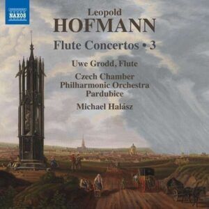 Leopold Hofmann: Flute Concertos Vol. 3 - Uwe Grodd