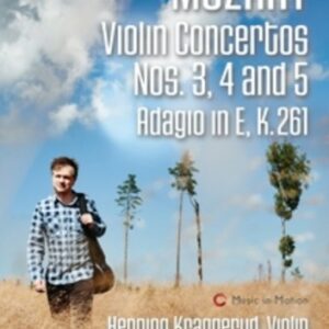Mozart: Volin Concertos Nos 3, 4 and 5 - Henning Kraggerud