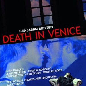 Britten: Death In Venice - Teatro Real Madrid