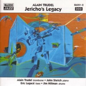 Jerichos Legacy - Alain Trudel
