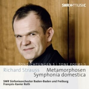 Richard Strauss: Symphonia Domestica, Metarmophosen - Francois-Xavier Roth