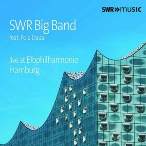 SWR Big Band Live At Elbphilharmonie Hamburg