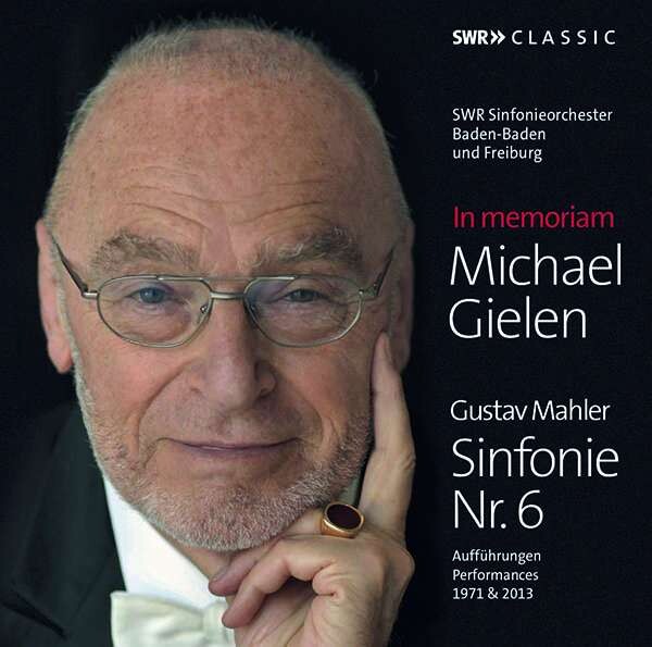 Mahler: Symphony No.6 (In Memoriam Michael Gielen) - Michael Gielen