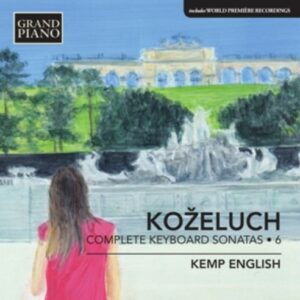 Leopold Kozeluch: Complete Keyboard Sonatas 6 - English