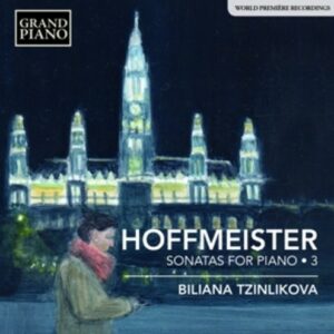 Franz Anton Hoffmeister: Sonatas For Piano Vol.3 - Biliana Tzinlikova