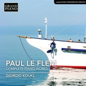 Paul Le Flem: Complete Piano Works - Giorgio Koukl