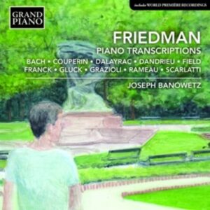 Ignaz Friedman: Piano Transcriptions - Banowetz