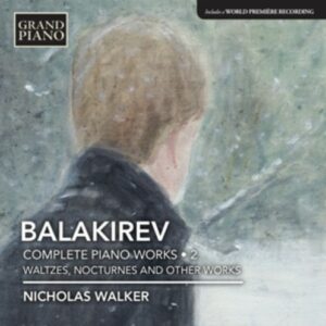 Alekseyevich Balakirev: Complete Piano Works 2