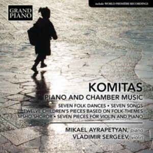 Komitas: Piano And Chamber Music - Mikael Ayrapetyan