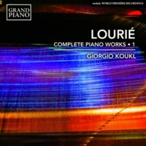 Arthur Lourie: Complete Piano Works 1 - Koukl
