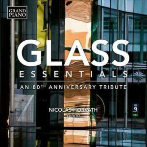 Philip Glass: Glass Essentials - Nicolas Horvath