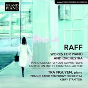 Joachim Raff: Works For Piano And Orchestra - Tra Nguyen
