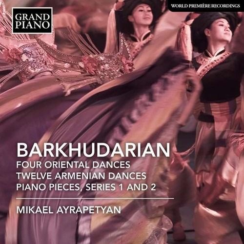 Sarkis Barkhudarian: Four Oriental Dances - Mikael Ayrapetyan