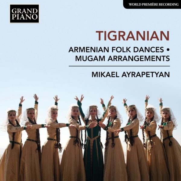 Nikoghayos Tigranian: Armenian Folk Dances & Mugam Arrangements - Mikael Ayrapetyan