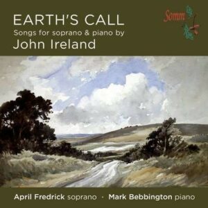 Earth's Call - Songs For Soprano & Piano By John Ireland