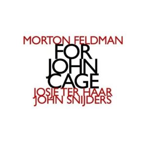 Morton Feldman: For John Cage - Josie ter Haar & John Snijders