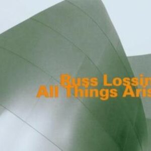 All Things Arise - Russ Lossing