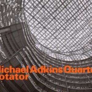 Rotator - Michael Adkins Quartet