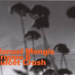 Dulcet Crush - Manuel Mengis Gruppe 6