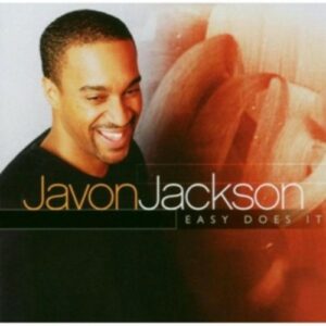 Easy Does It - Javon Jackson