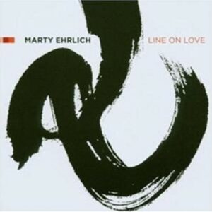 Line On Love - Marty Ehrlich