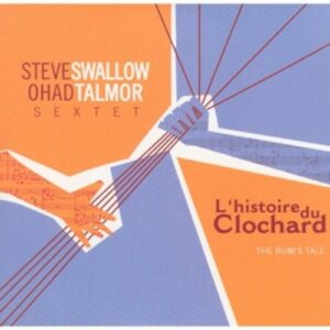 L'Histoire Du Clochard - Steve Swallow