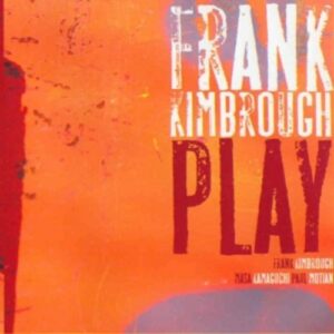 Play - Frank Kimbrough