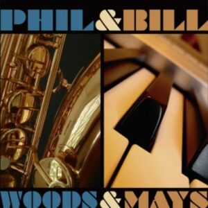Woods & Mays - Phil Woods & Bill Mays