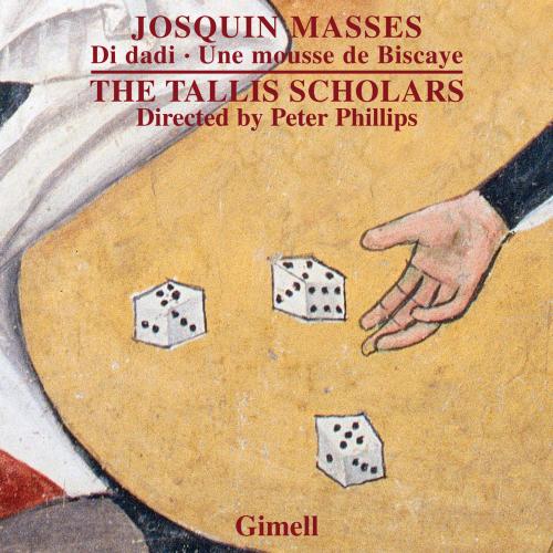 Des Prés: Masses Di Dadi / Une Mousse Biscaye - Tallis Scholars