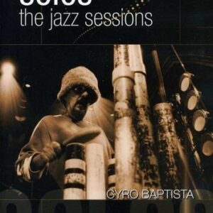 Solos: The Jazz Sessions - Cyro Baptisto