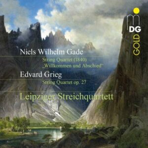 Niels Wilhelm Gade: "Willkommen Und Abschied" / String Quartet Op. - Leipziger Streichquartett