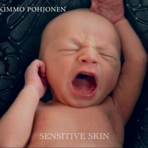 Kimmo Pohjonen: Sensitive Skin - Kimmo Pohjonen