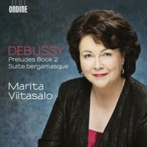 Debussy: Preludes Book II, Suite Bergamasque - Marita Viitasalo