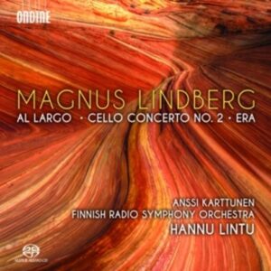 Magnus Lindberg: Al Largo, Cello Concerto No.2 - Hannu Lintu