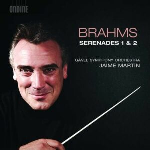 Brahms: Serenades 1 & 2 - Jaime Martin