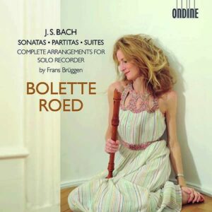 Bach: Sonatas, Partitas, Suites ( Arranged for recorder) - Bolette Roed