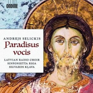 Andrejs Selickis: Paradisus Vocis - Latvian Radio Choir