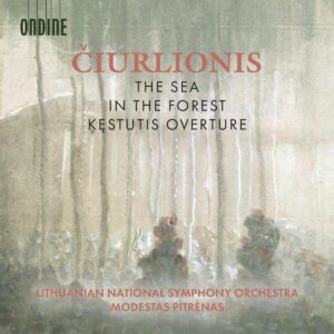 Mikalojus Konstantinas Ciurlionis: The Sea, In The Forest, Kestutis - Modestas Pitrenas