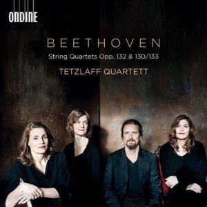 Beethoven: String Quartets Opp. 132 & 130/133 - Tetzlaff Quartett