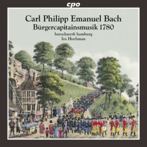 C.P.E. Bach : Bürgerkäpitanmusik 1780. Hochman.