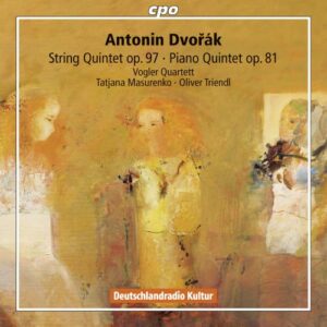 Dvo?ák : Quintettes, op. 81 et 97. Triendl, Masurenko, Quatuor Vogler.