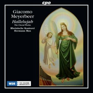 Giacomo Meyerbeer : Hallelujah, l'œuvre chorale. Max.